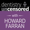 Dentistry Uncensored with Howard Farran artwork