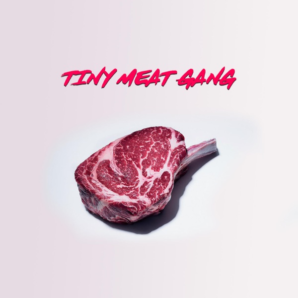 The Tiny Meat Gang Podcast artwork
