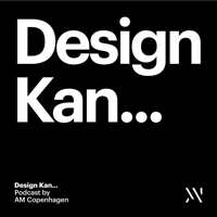 Design kan… En branding og design podcast podcast