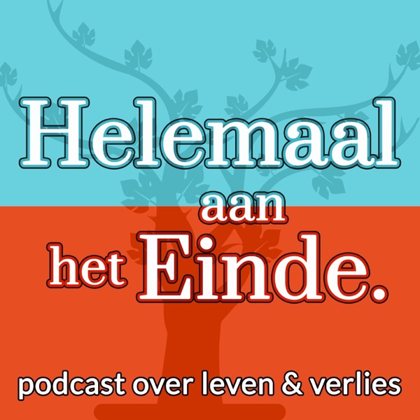 Helemaal aan het Einde podcast show image
