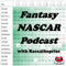 Fantasy NASCAR Podcast