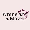 Whine And A Movie artwork