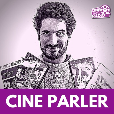Ciné Parler | Cinémaradio Ciné Parler | Cinémaradio