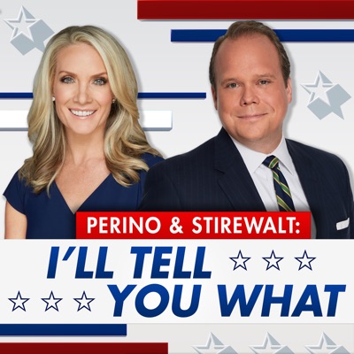 Perino & Stirewalt: I'll Tell You What Perino & Stirewalt: I'll Tell You What