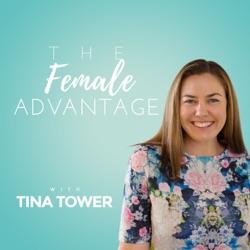 Episode 0 - Tina Tower: Welcome to The Female Advantage