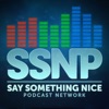 Say Something Nice Podcast Network (All Shows) artwork