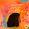 The Morgan Harper Nichols Show - Morgan Harper Nichols