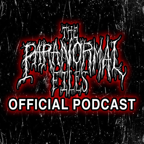 The Paranormal Files (Official Podcast) Artwork