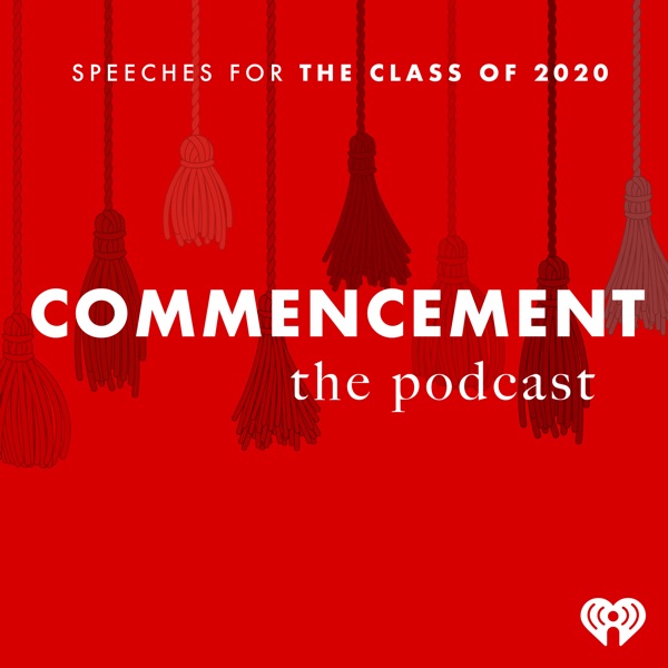 Commencement: Speeches For The Class of 2020