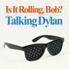 Is It Rolling, Bob? Talking Dylan artwork