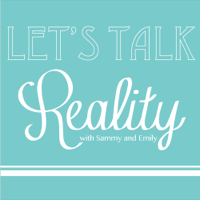 Let's Talk Reality with Sammy and Emily podcast