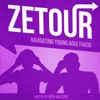 Zetour - Navigating Young Adulthood artwork