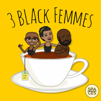 3 Black Femmes podcast