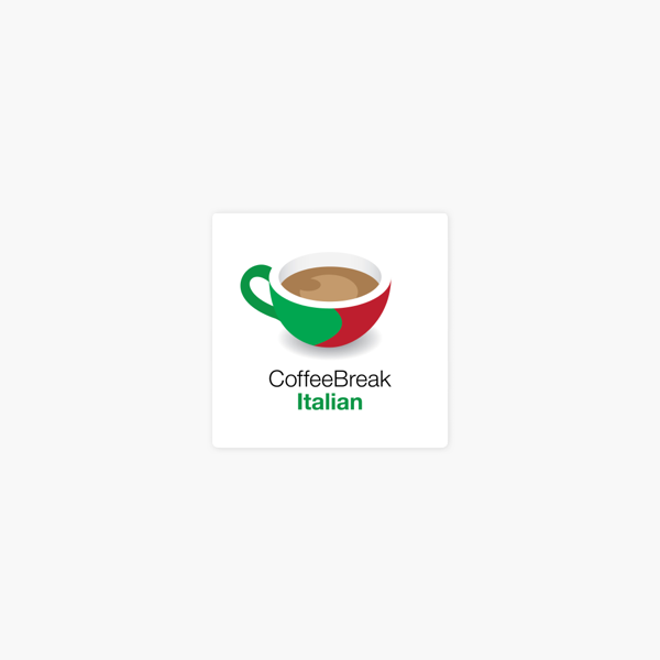 Coffee Break Italian On Apple Podcasts