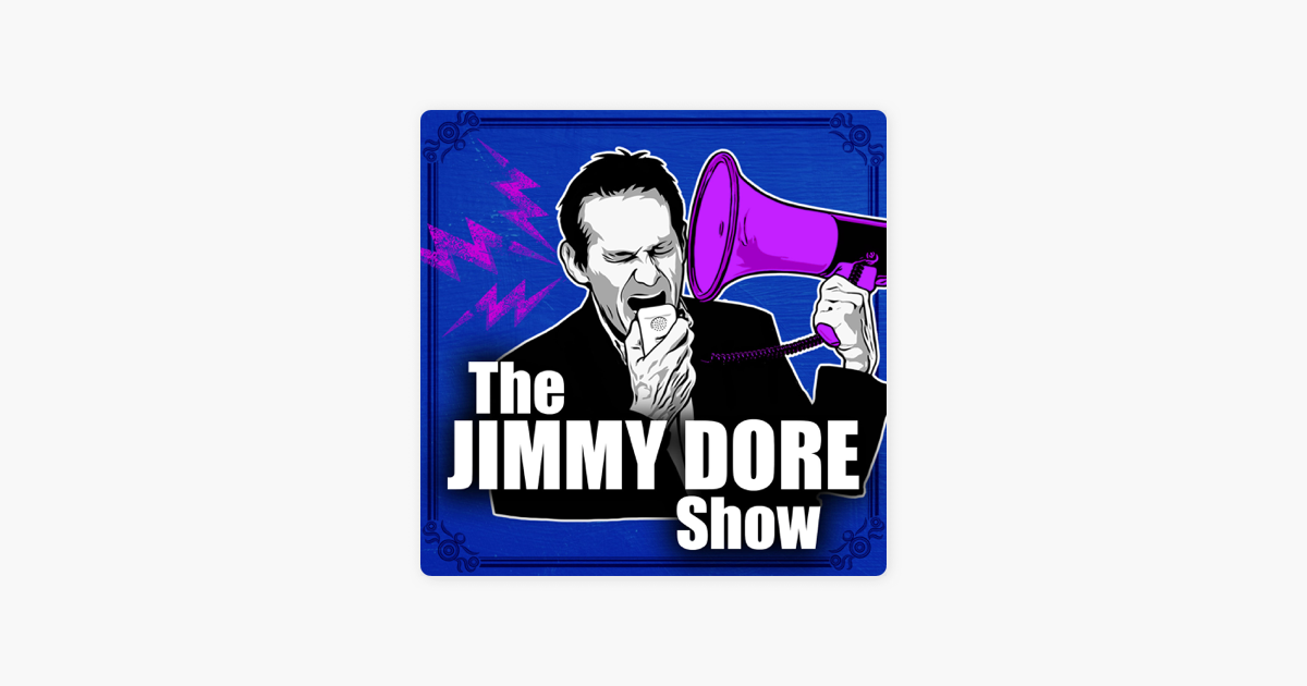 ‎the Jimmy Dore Show On Apple Podcasts 3950