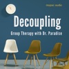 Decoupling: Group Therapy with Dr Paradise artwork