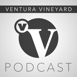 The Ventura Vineyard Podcast