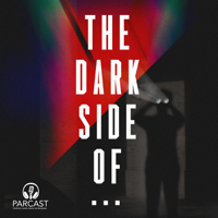 The Dark Side Of podcast