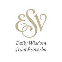 ESV: Daily Wisdom from Proverbs podcast