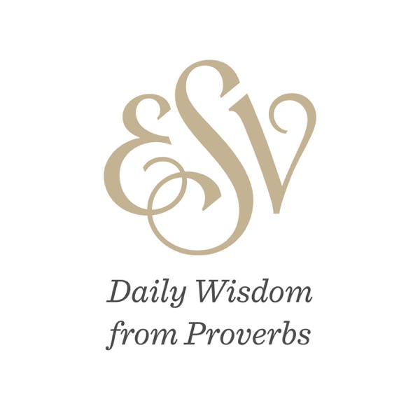 ESV: Daily Wisdom from Proverbs
