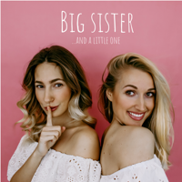 BIG SISTER podcast