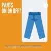 Pants on or off? artwork