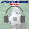 Complete Football Health Podcast artwork