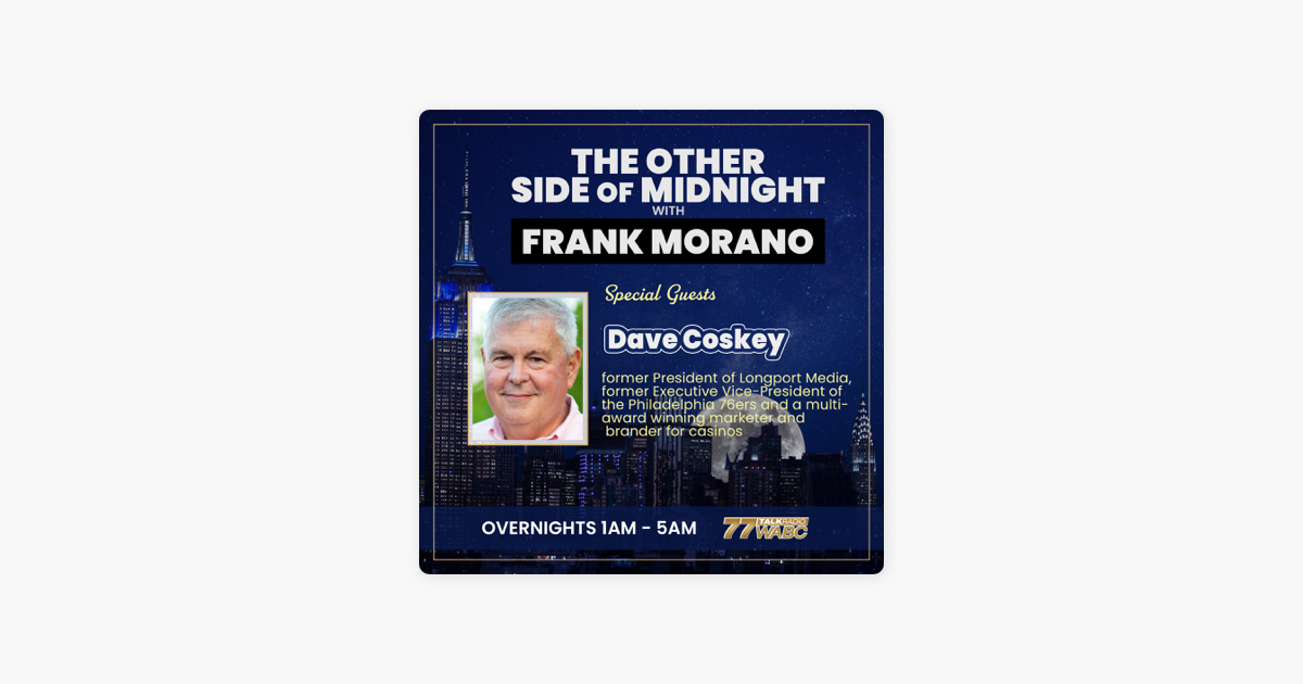 ‎Frank Morano: Dave Coskey, Former President of Longport Media and ...