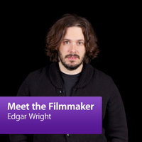 Edgar Wright: Meet the Filmmaker podcast