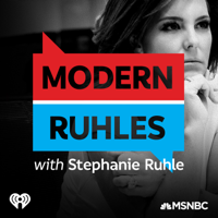Modern Ruhles with Stephanie Ruhle: Compelling Conversations in Culturally Complicated Times podcast