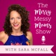 The Merry Messy Moms Show