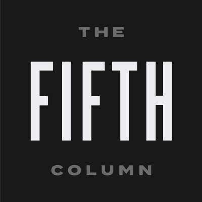 The Fifth Column - Analysis, Commentary, Sedition The Fifth Column - Analysis, Commentary, Sedition