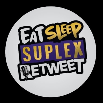 Eat Sleep Suplex Retweet Eat Sleep Suplex Retweet