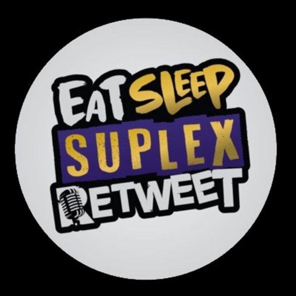 Eat Sleep Suplex Retweet Artwork