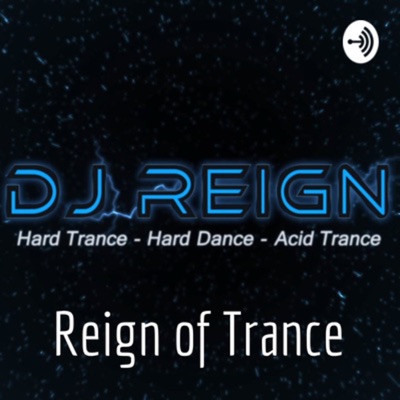 DJ Reign - Reign of Trance DJ Reign - Reign of Trance