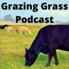 Grazing Grass Podcast : Sharing Stories of Regenerative Ag artwork