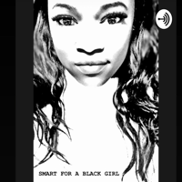 Smart For A Black Girl podcast