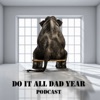 Do It All Dad Year Podcast artwork