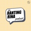 Ranting Rina Podcast artwork