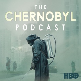 ‎The Chernobyl Podcast on Apple Podcasts