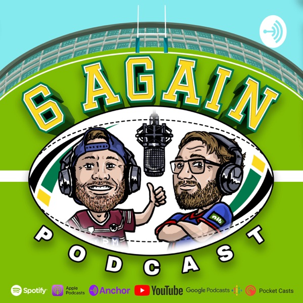 The 6 Again Podcast - A Rugby League Show Artwork