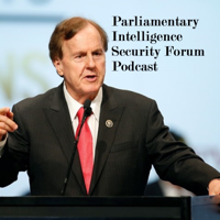 Parliamentary Intelligence-Security Forum Podcast podcast
