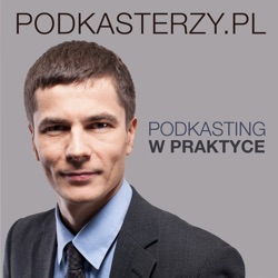 Podkasterzy.pl znów nadaje