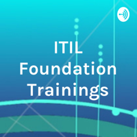 ITIL Foundation Trainings podcast