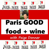 Paris GOOD food + wine Paris' premier food+wine podcast. It's the first ever English language radio show/podcast about the c podcast