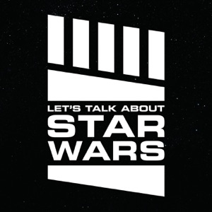 Let's Talk About Star Wars #46: Galaxy's Edge Part Florida