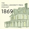 1869, the Cornell University Press Podcast artwork