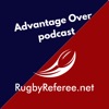 Advantage Over podcast for rugby referees artwork