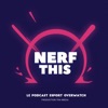 Nerf This Podcast artwork