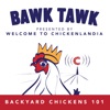 Bawk Tawk! Your 100% Friendly Backyard Chickens Show artwork